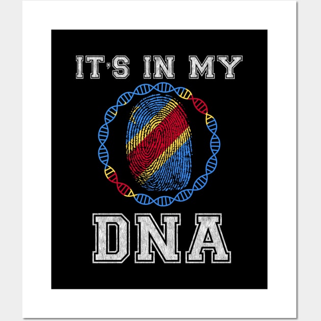 Democratic Republic Of Congo  It's In My DNA - Gift for Congolese From Democratic Republic Of Congo Wall Art by Country Flags